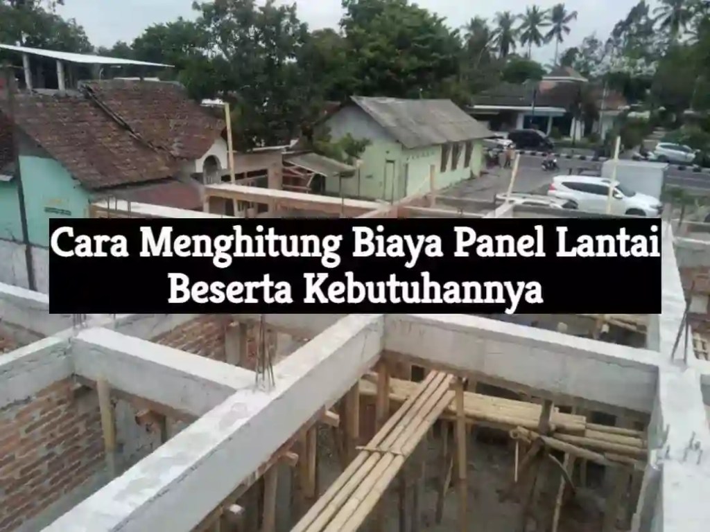 Bagaimana Cara Menghitung Kebutuhan Panel Lantai?